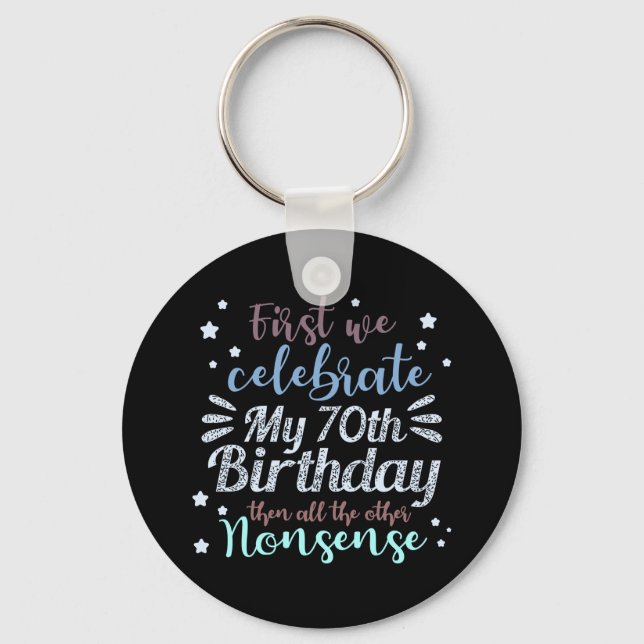 funny celebrating the 70th birthday key ring (Front)