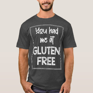 Funny Celiac Disease Gift Gluten Free T-Shirt