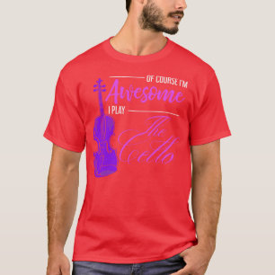 Funny Cellist Quote Music Cello T-Shirt