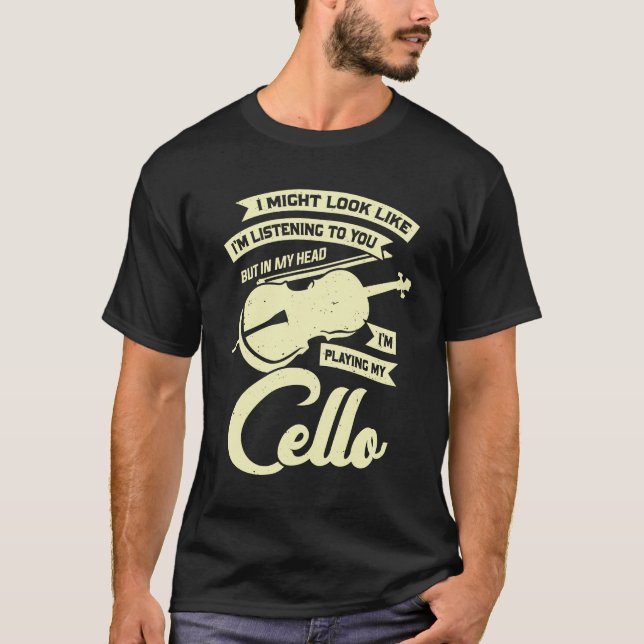 Funny Cello Player Music Violoncello Cellist Gift T-Shirt (Front)