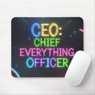 Funny CEO Chief Everything Officer Neon Mouse Pad