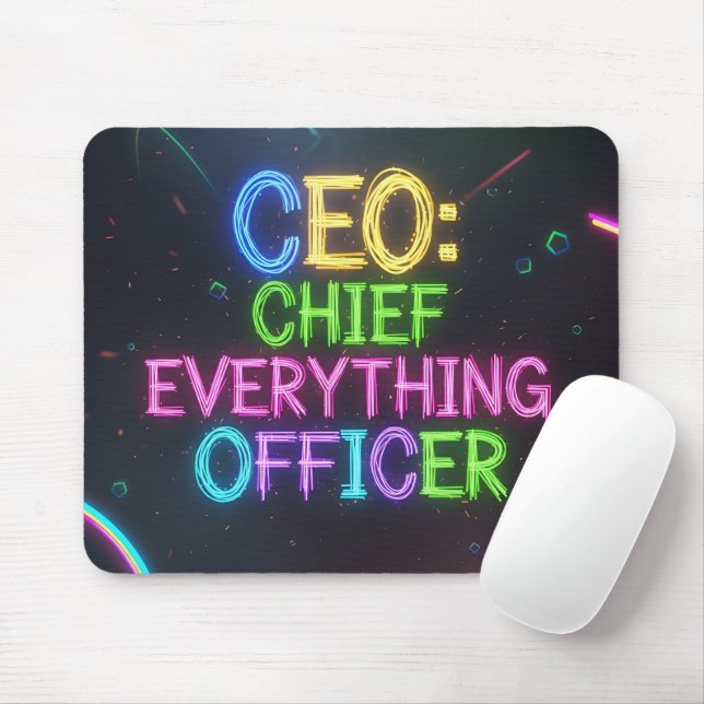 Funny CEO Chief Everything Officer Neon Mouse Pad (With Mouse)