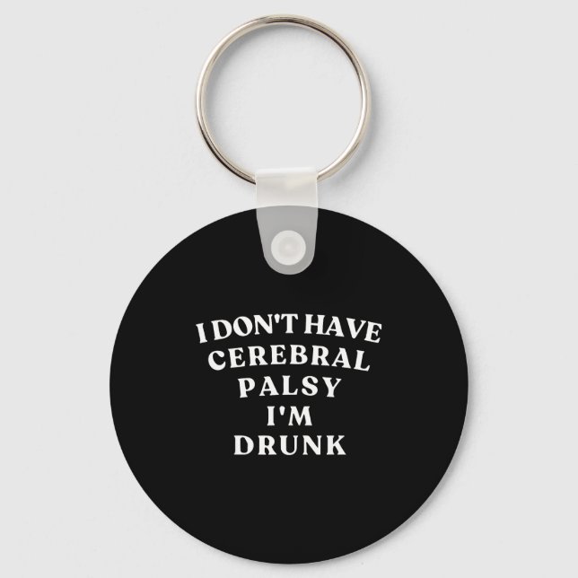 Funny Cerebral Palsy Quotes Meme Humorous Tee Funn Key Ring (Front)