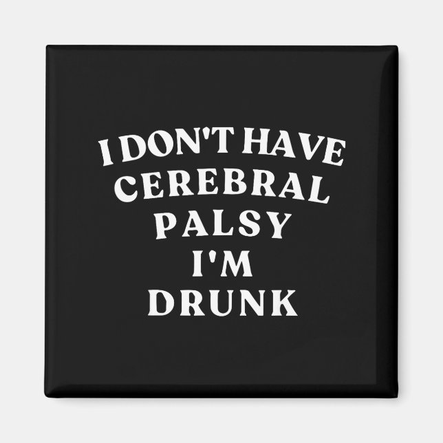 Funny Cerebral Palsy Quotes Meme Humorous Tee Funn Magnet (Front)