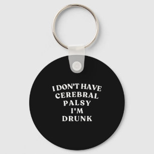 Funny Cerebral Palsy Quotes Meme Humourous Tee Fun Key Ring