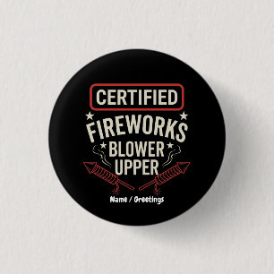 Funny Certified Fireworks Blower Upper 4th of July 3 Cm Round Badge
