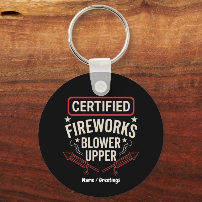 Funny Certified Fireworks Blower Upper 4th of July Key Ring (Front)