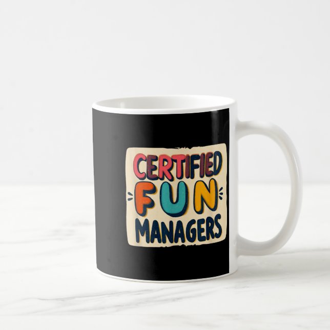 Funny Certified Fun Managers Look for Boys and Coffee Mug (Right)