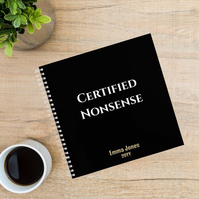 Funny ‘Certified Nonsense’, Black Monogram Custom Notebook (Creator Uploaded)