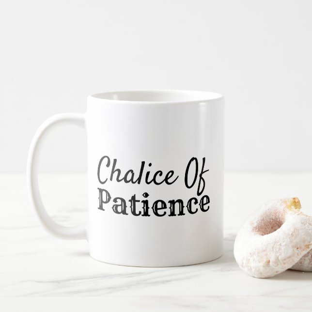 Funny Chalice of Patience Coffee Mug (With Donut)