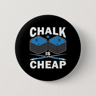 Funny Chalk Is Cheap Pool Player Billiard Billiard 6 Cm Round Badge