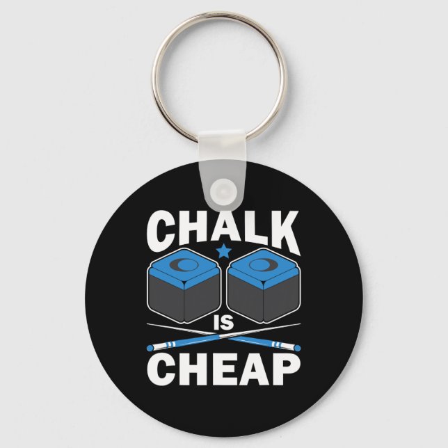 Funny Chalk Is Cheap Pool Player Billiard Billiard Key Ring (Front)