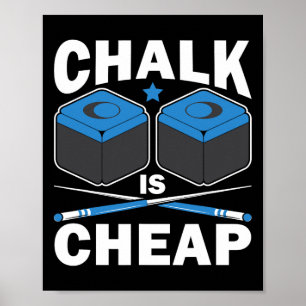 Funny Chalk Is Cheap Pool Player Billiard Billiard Poster
