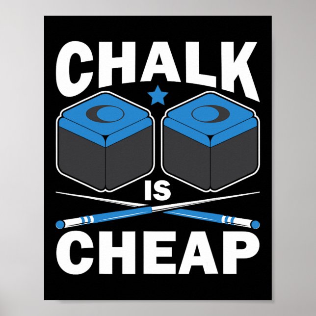 Funny Chalk Is Cheap Pool Player Billiard Billiard Poster (Front)