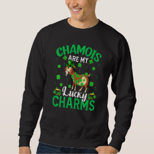 Funny Chamois Are My Lucky Charms Chamois St Patri Sweatshirt