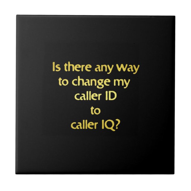 Funny Changing ID to IQ Joke Ceramic Tile (Front)