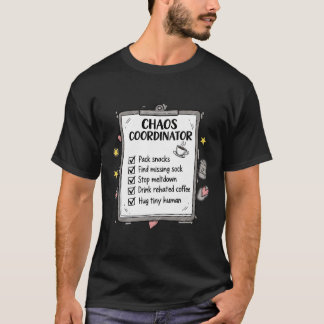 Funny Chaos Coordinator Parent To-Do List Coffee  T-Shirt