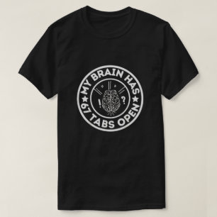 Funny Chaotic Brain Quote Silly Confusion Humor  T-Shirt