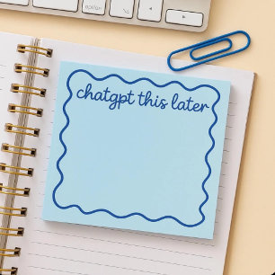 Funny ChatGPT Notepad   “ChatGPT This Later” 