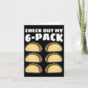 Funny Check Out My 6 Pack Taco Cinco De Mayo Boys Card