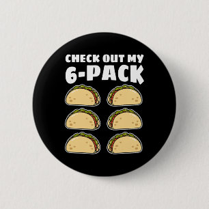 Funny Check Out My 6 Pack Taco Cinco De Mayo Boys  Cm Round Badge