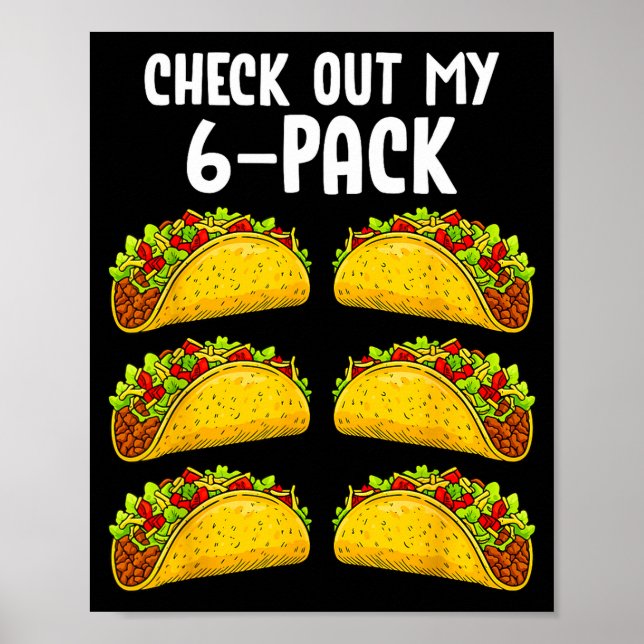 Funny Check Out My 6 Pack Taco Gym Fitness Mexican Poster (Front)