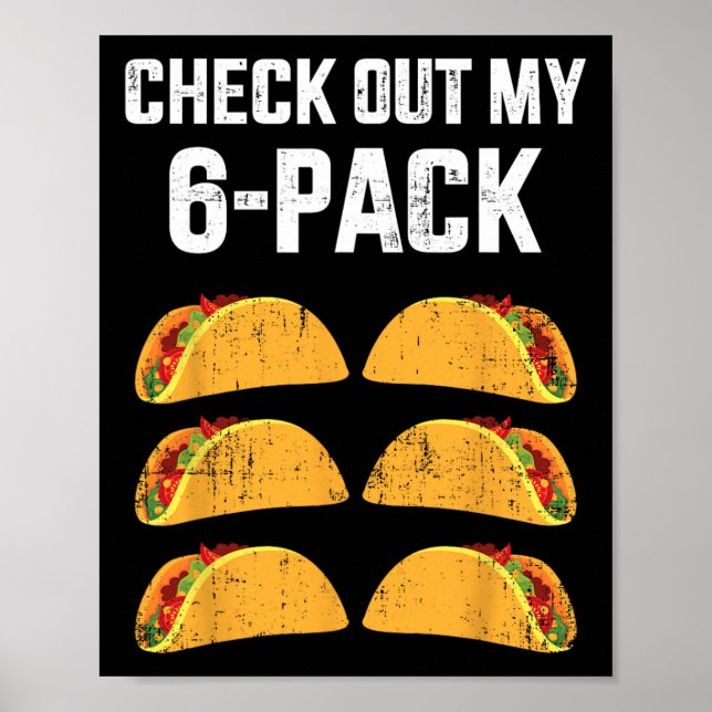 Funny Check Out My Six 6 Pack With Tacos For Cinco Poster (Front)