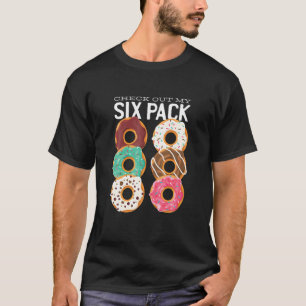 Funny Check Out My Six Pack Donut Gym T-Shirt