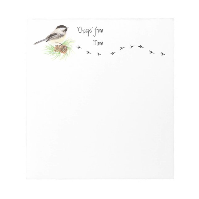 Funny "Cheeps from Mum" Chickadee, Bird Tracks Notepad (Front)
