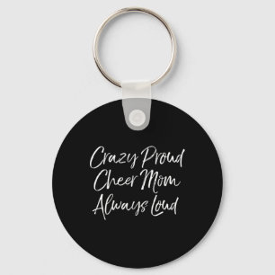 Funny Cheer Comp Mother's Crazy Proud Cheer Mum Al Key Ring