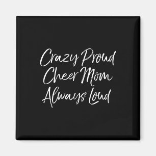 Funny Cheer Comp Mother's Crazy Proud Cheer Mum Al Magnet
