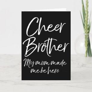 Funny Cheer Competition Cheer Brother My Mum Made Card