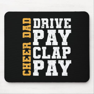 Funny Cheer Dad Drive Pay Clap Pay  Mouse Pad