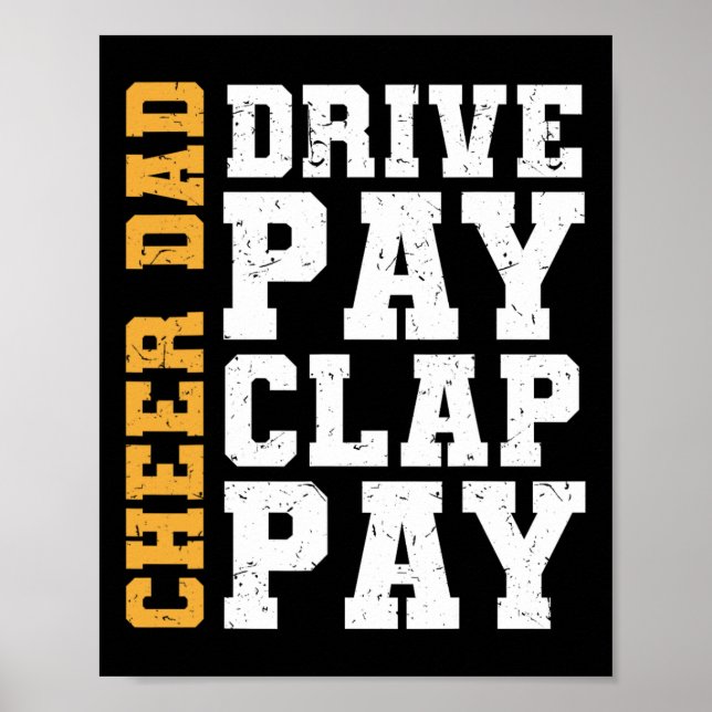 Funny Cheer Dad Drive Pay Clap Pay  Poster (Front)