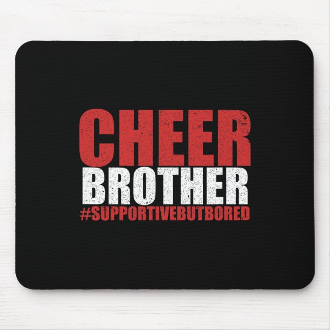 Funny Cheerleading Bro Cheer Brother Supportive Bu Mouse Pad (Front)