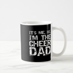 Funny Cheerleading Father Gift It's Me Hi I'm The Coffee Mug
