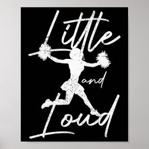 Funny Cheerleading Girl Little And Loud Cheerleade Poster