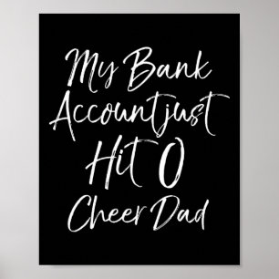 Funny Cheerleading Joke My Nk Account Just Hit 0 C Poster