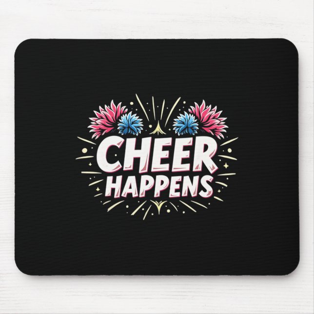 Funny Cheerleading Quote Gift Happens  Mouse Pad (Front)