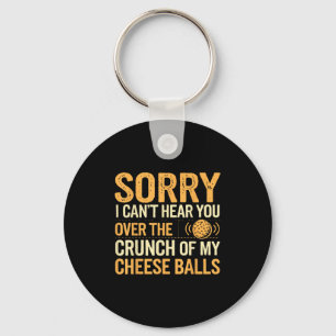 Funny Cheese Ball Lover Can't Hear You Cheese Key Ring