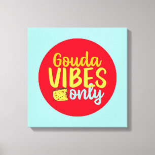 Funny Cheese Gouda Vibes Only Retro Colour Art Canvas Print