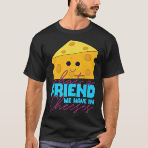 Funny Cheese Pun Best Friend BFF Couple CostumeT-S T-Shirt