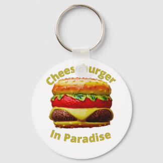 Funny Cheeseburger in Paradise Key Ring