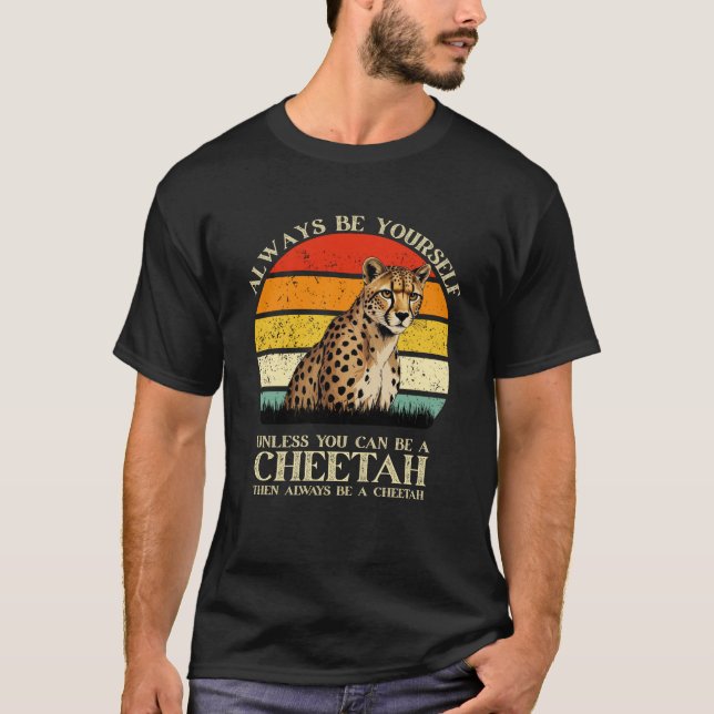 Funny Cheetah Quote Animal Lover Wild Cat Humour T-Shirt (Front)