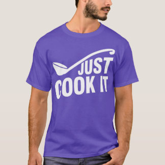 Funny chef cook saying  T-Shirt