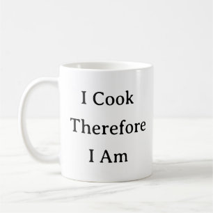 Funny Chef Quote Mug – I Cook Therefore I Am