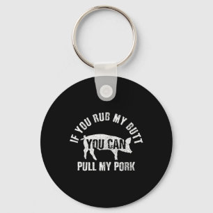Funny Chef Rub My Butt Pull My Pork Bbq Grill Gift Key Ring