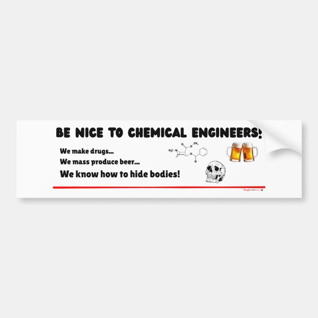 Funny Chemical Engineer — Be Nice to ChemE Bumper Sticker (Front)