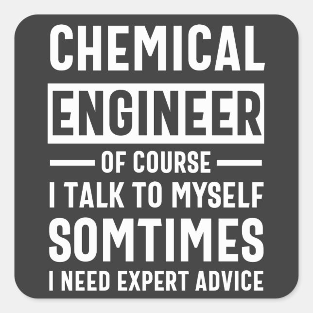 Funny Chemical Engineer Gift Square Sticker (Front)