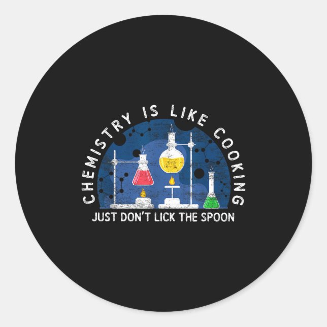 Funny Chemist Chemistry Is Like Cooking Science Ne Classic Round Sticker (Front)